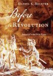 Before the Revolution, by Daniel Richter
