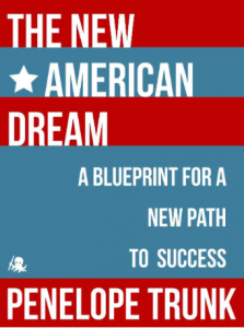 Book Penelope Trunk The New American Dream